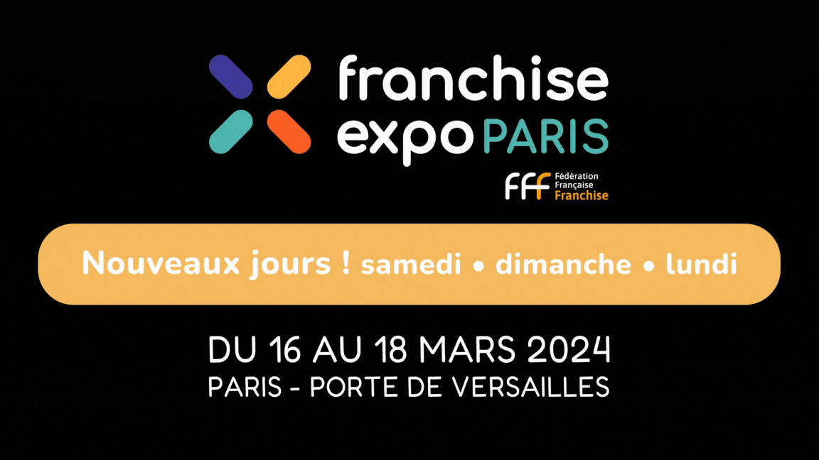 Construisez votre avenir entrepreneurial au salon Franchise Expo Paris 2024